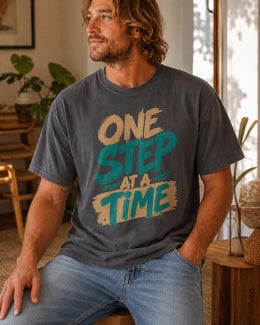 One Step At A Time Shirt, Motivational Shirt, Inspirational Tee, Positive Self Care Comfort Colors T-Shirt