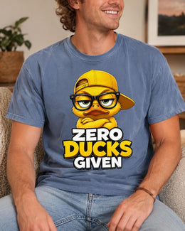 Zero Ducks Given Shirt, Funny Duck Shirt, Sarcastic Shirt, Funny Animal Tee, Attitude Comfort Colors T-Shirt