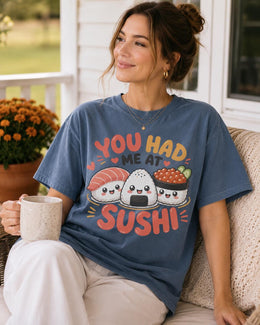 You Had Me At Sushi Shirt, Cute Kawaii Sushi Tee, Japanese Food Comfort Colors T-Shirt, Sushi Lover Gift