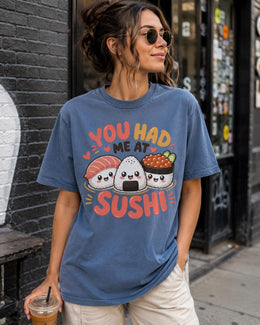 You Had Me At Sushi Shirt, Cute Kawaii Sushi Tee, Japanese Food Comfort Colors T-Shirt, Sushi Lover Gift