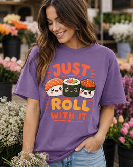 Just Roll With It Sushi Shirt, Cute Kawaii Sushi Tee, Japanese Food Comfort Colors T-Shirt, Sushi Lover Gift