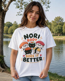 Nori Body Does It Better Sushi Shirt, Cute Kawaii Sushi Tee, Japanese Food Comfort Colors T-Shirt, Foodie Gift