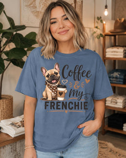 Coffee And My Frenchie Shirt, French Bulldog Coffee Tee, Comfort Colors T-Shirt, Dog Mom Gift