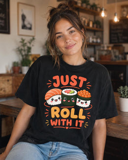 Just Roll With It Sushi Shirt, Cute Kawaii Sushi Tee, Japanese Food Comfort Colors T-Shirt, Sushi Lover Gift