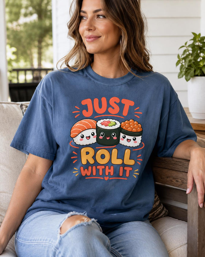 Just Roll With It Sushi Shirt
