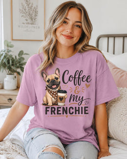 Coffee And My Frenchie Shirt, French Bulldog Coffee Tee, Comfort Colors T-Shirt, Dog Mom Gift