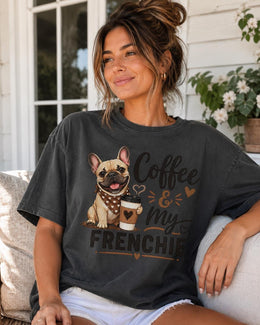 Coffee And My Frenchie Shirt, French Bulldog Coffee Tee, Comfort Colors T-Shirt, Dog Mom Gift