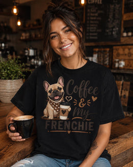 Coffee And My Frenchie Shirt, French Bulldog Coffee Tee, Comfort Colors T-Shirt, Dog Mom Gift